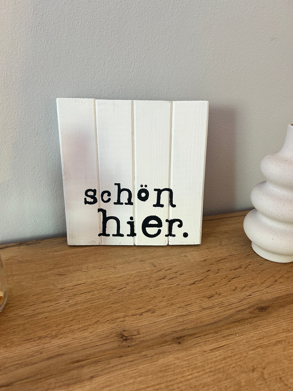 Schild "Schön hier."