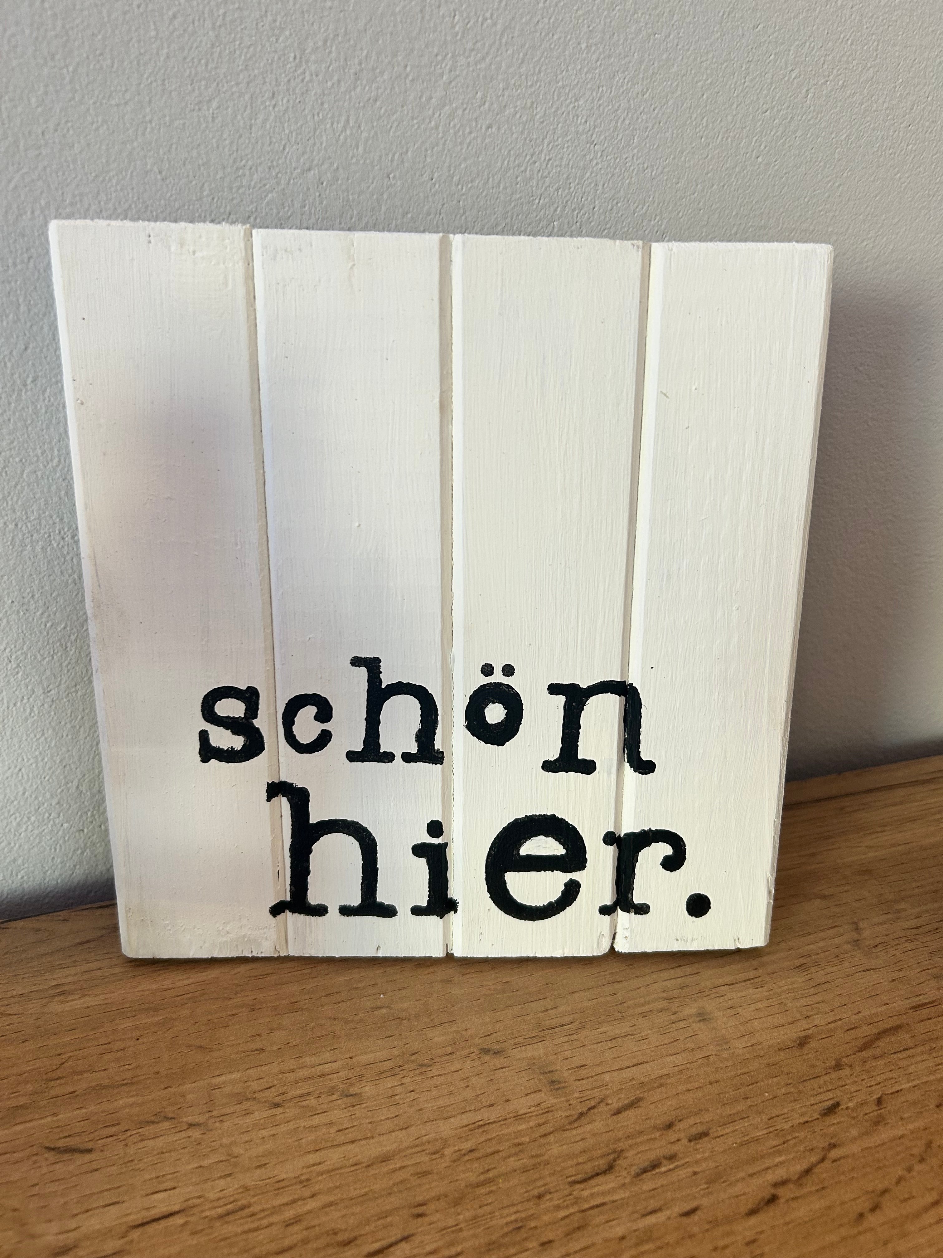 Schild "Schön hier."
