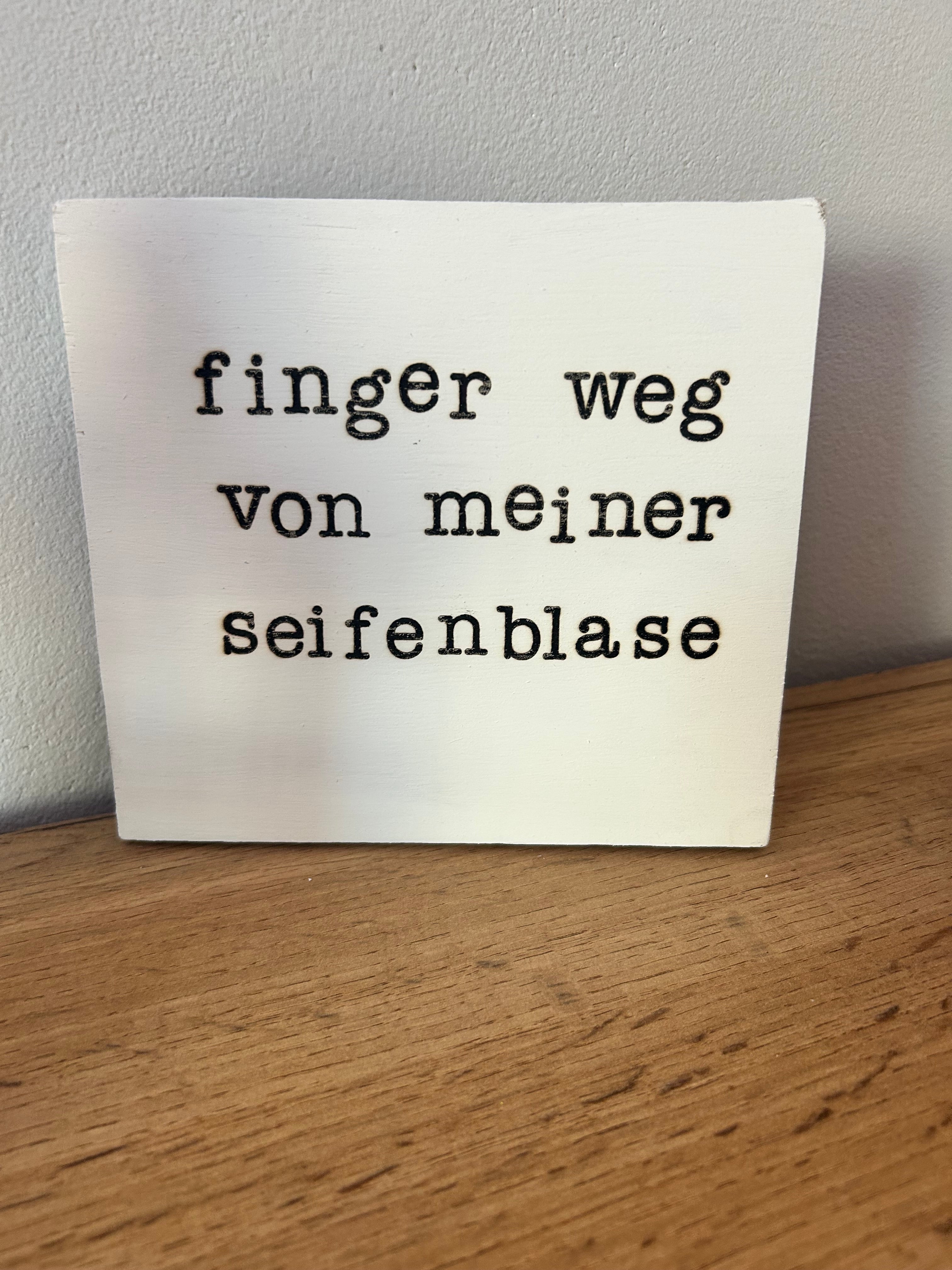 Schild : "Finger weg ..."